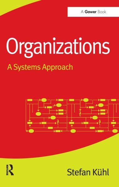 Cover for Stefan Kuhl · Organizations: A Systems Approach (Paperback Book) [New edition] (2014)