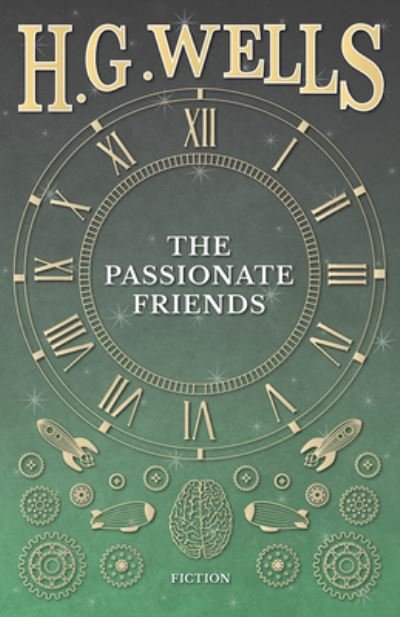 The Passionate Friends - H G Wells - Books - Read Books - 9781473333413 - September 6, 2016