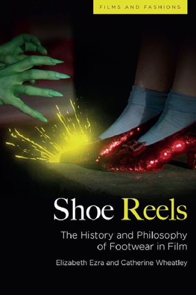 Cover for Ezra  Elizabeth · Shoe Reels: The History and Philosophy of Footwear in Film - Film and Fashions (Paperback Book) (2022)