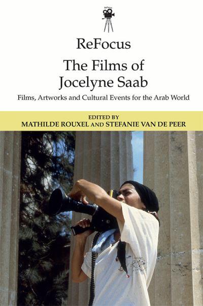 Cover for Mathilde Rouxel · Refocus: the Films of Jocelyn Saab - ReFocus: The International Directors Series (Hardcover Book) (2021)