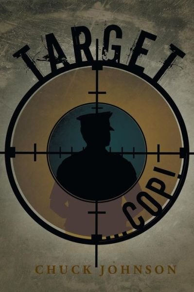Cover for Chuck Johnson · Target . . . Cop! (Paperback Book) (2013)