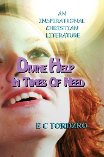 Cover for Mr E C Tordzro · Divine Help in Times of Need (Pocketbok) (2012)