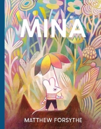 Cover for Matthew Forsythe · Mina (Hardcover Book) (2022)
