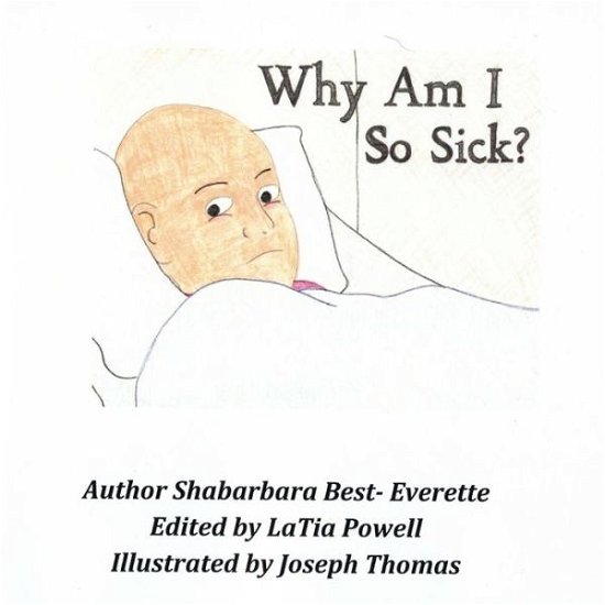 Cover for Shabarbara Best- Everette · Why Am I So Sick? (Paperback Book) (2013)