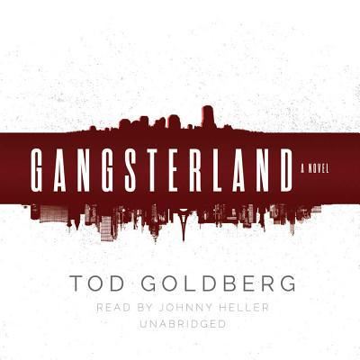 Cover for Tod Goldberg · Gangsterland (CD) (2015)