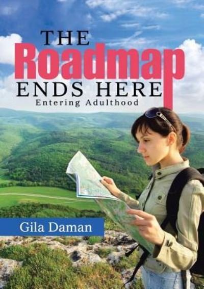 Cover for Gila Daman · The Roadmap Ends Here (Paperback Book) (2016)