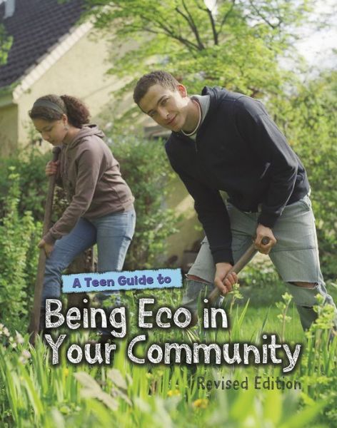 Cover for Cath Senker · A Teen Guide to Being Eco in Your Community (Taschenbuch) (2020)