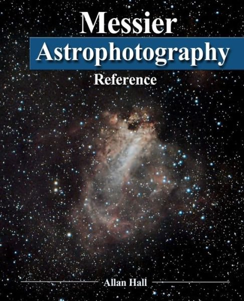 Cover for Allan Hall · Messier Astrophotography Reference (Paperback Book) (2013)