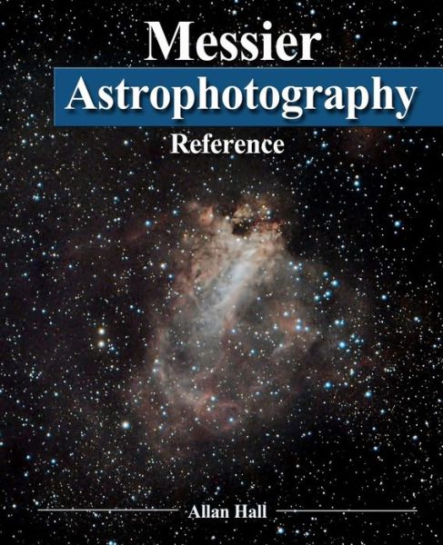 Cover for Allan Hall · Messier Astrophotography Reference (Paperback Book) (2013)