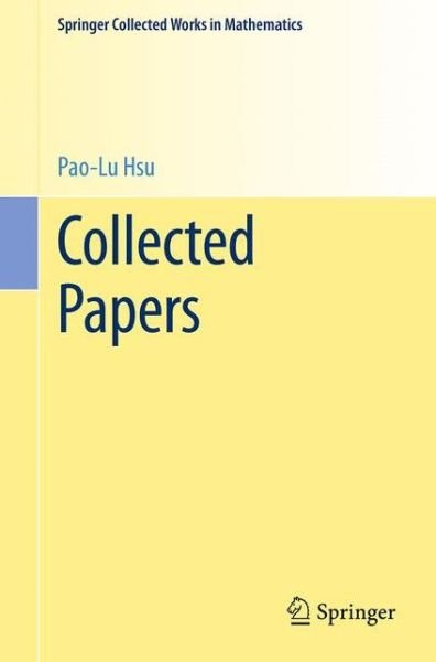Cover for Pao-Lu Hsu · Collected Papers - Springer Collected Works in Mathematics (Paperback Book) [1983. Reprint 2014 of the 1983 edition] (2014)