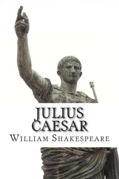 Cover for William Shakespeare · Julius Caesar: the Novel (Shakespeare's Classic Play Retold As a Novel) (Taschenbuch) (2013)