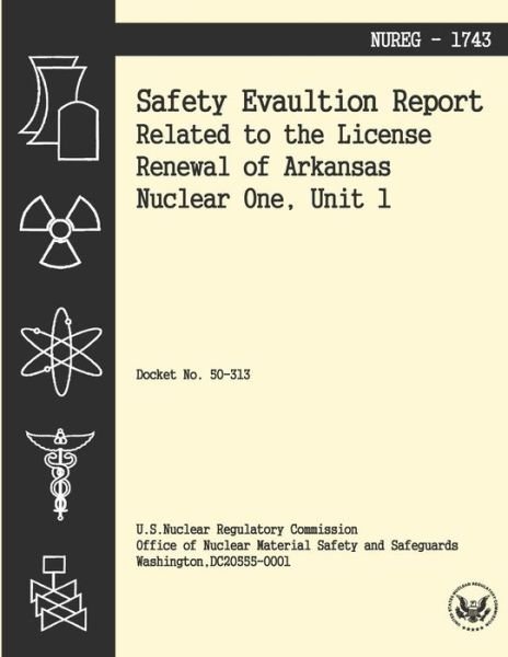 Cover for U S Nuclear Regulatory Commission · Safety Evaluation Report Related to the License Renewal of Arkansas Nuclear One, Unit 1 (Paperback Bog) (2014)