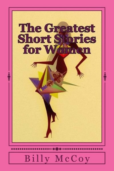 Cover for Billy Mccoy · The Greatest Short Stories for Women (Paperback Bog) (2014)
