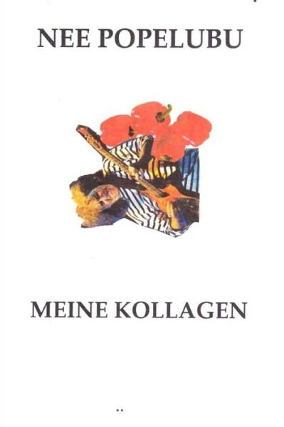 Cover for Nee Popelubu · Meine Kollagen (Paperback Book) (2014)