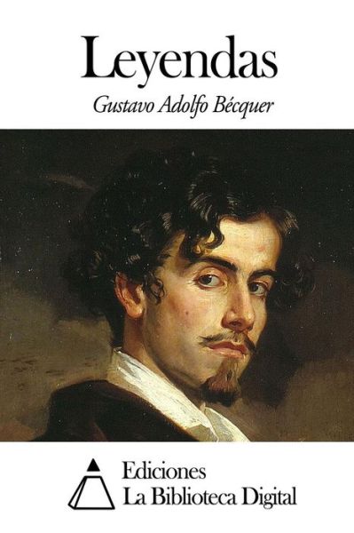 Cover for Gustavo Adolfo Becquer · Leyendas (Taschenbuch) (2014)