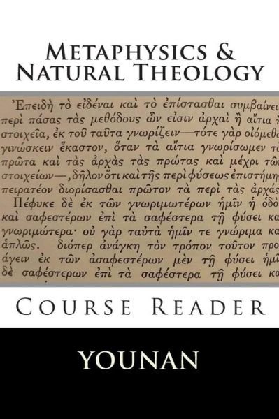 Cover for Fr Andrew Younan · Metaphysics &amp; Natural Theology Course Reader (Taschenbuch) (2014)
