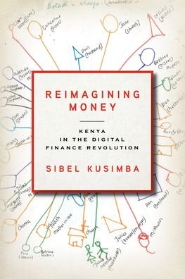 Cover for Sibel Kusimba · Reimagining Money: Kenya in the Digital Finance Revolution - Culture and Economic Life (Paperback Bog) (2021)