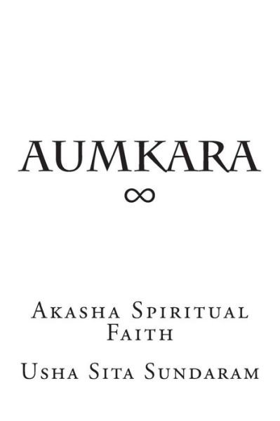 Cover for Usha Sita Sundaram · Aumkara: Akasha Spiritual Faith (Pocketbok) (2014)