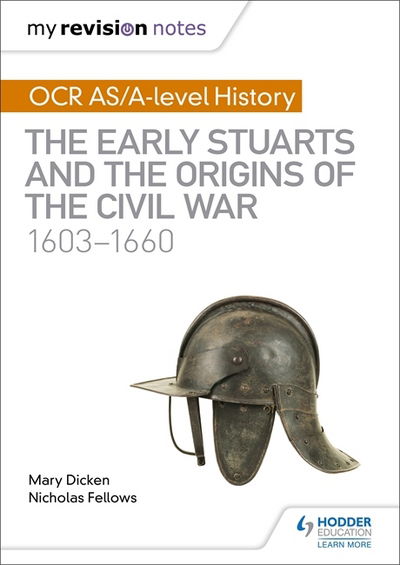 Cover for Nicholas Fellows · My Revision Notes: OCR AS/A-level History: The Early Stuarts and the Origins of the Civil War 1603-1660 (Taschenbuch) (2018)