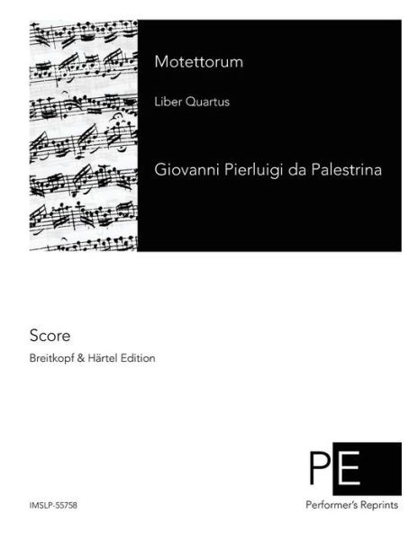 Cover for Giovanni Pierluigi Da Palestrina · Motettorum: Liber Quartus (Taschenbuch) (2015)
