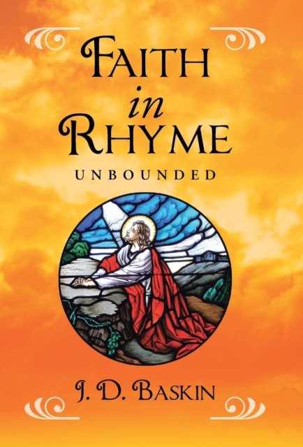 Cover for J D Baskin · Faith In Rhyme (Hardcover bog) (2016)