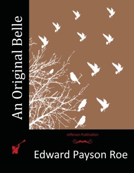 Cover for Edward Payson Roe · An Original Belle (Paperback Book) (2015)