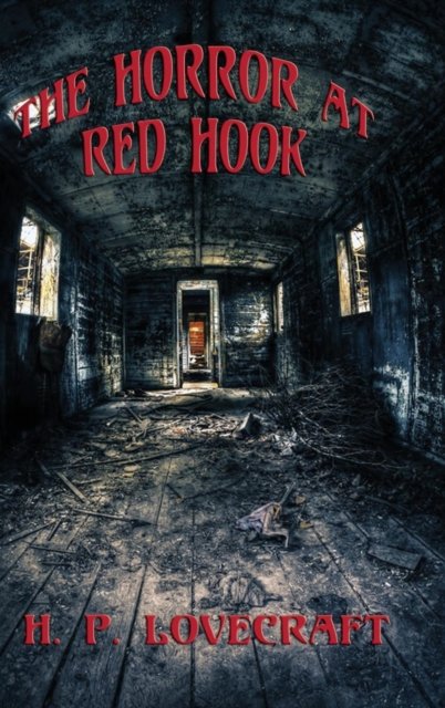 Cover for H P Lovecraft · The Horror at Red Hook (Gebundenes Buch) (2018)