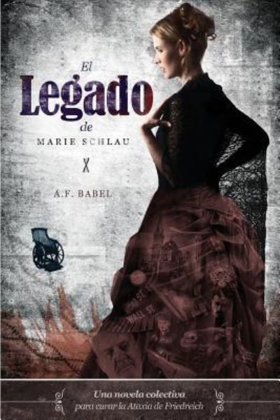 Cover for A F Babel · El Legado de Marie Schlau (Taschenbuch) (2017)