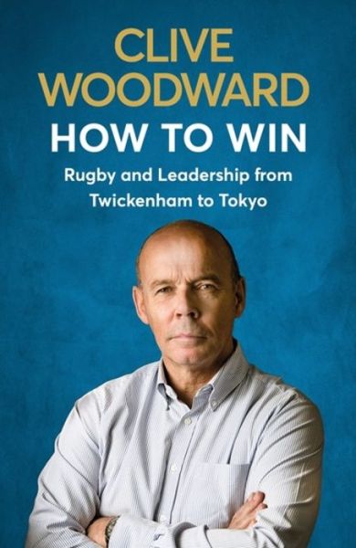 Cover for Clive Woodward · How to Win (Paperback Book) (2020)