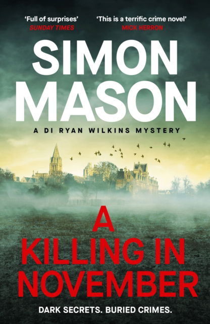 Cover for Simon Mason · A Killing in November: a razor-sharp Oxford mystery - DI Ryan Wilkins Mysteries (Paperback Book) (2024)