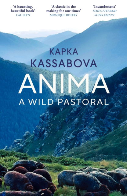 Cover for Kapka Kassabova · Anima: A Wild Pastoral (Paperback Book) (2025)