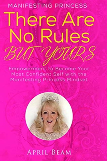 Cover for April Beam · There Are No Rules but Yours (Paperback Bog) (2016)