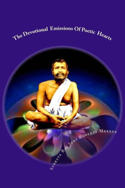 Cover for Poet Subrata Ray · The Devotional Emissions Of Poetic Hearts : The Spiritual Quest (Paperback Book) (2016)