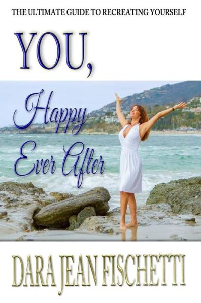 Cover for Dara Jean Fischetti · You, Happy Ever After (Paperback Book) (2016)