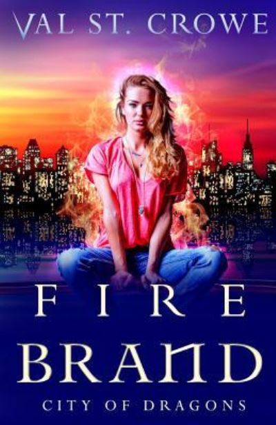 Cover for Val St Crowe · Fire Brand (Paperback Book) (2016)