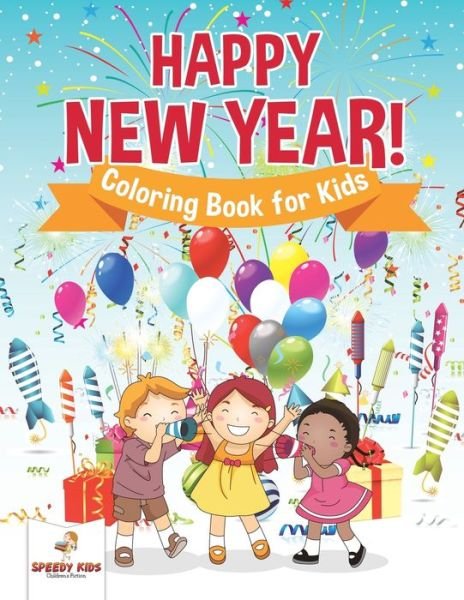 Cover for Speedy Kids · Happy New Year! Coloring Book for Kids (Paperback Book) (2018)
