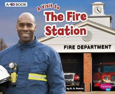 Cover for Blake A Hoena · Fire Station: a 4D Book (A Visit to...) (Pocketbok) (2018)