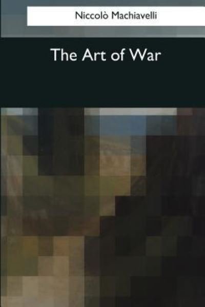 Cover for Niccolo Machiavelli · The Art of War (Paperback Bog) (2017)