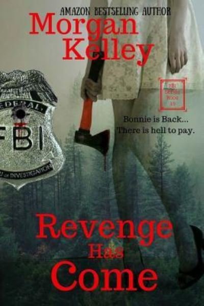 Cover for Morgan Kelley · Revenge has Come (Pocketbok) (2017)