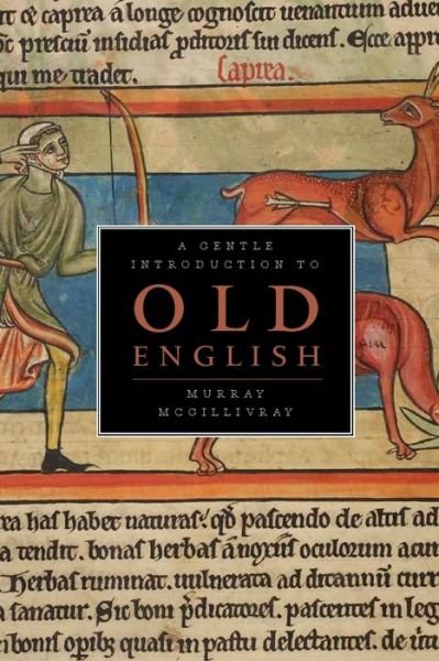 Murray McGillivray · A Gentle Introduction to Old English (Pocketbok) [Annotated edition] (2010)