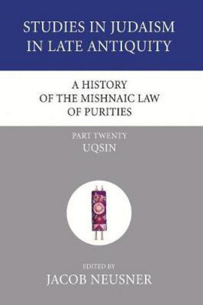 Cover for Jacob Neusner · A History of the Mishnaic Law of Purities, Part Twenty (Taschenbuch) (2007)