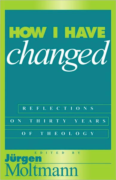 Cover for Jurgen Moltman · How I Have Changed (Paperback Book) (1998)