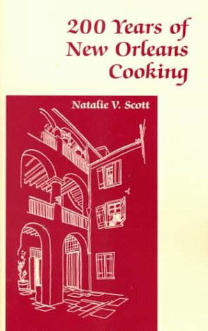 Cover for Natalie Scott · 200 Years of New Orleans Cooking (Paperback Book) (1999)