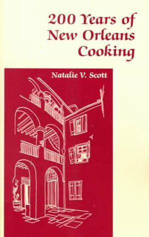 Cover for Natalie Scott · 200 Years of New Orleans Cooking (Taschenbuch) (1999)