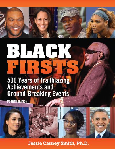 Cover for Jessie Carney Smith · Black Firsts: 500 Years of Trailblazing Achievements and Ground-Breaking Events - Multicultural History &amp; Heroes (Hardcover Book) [4 New edition] (2021)