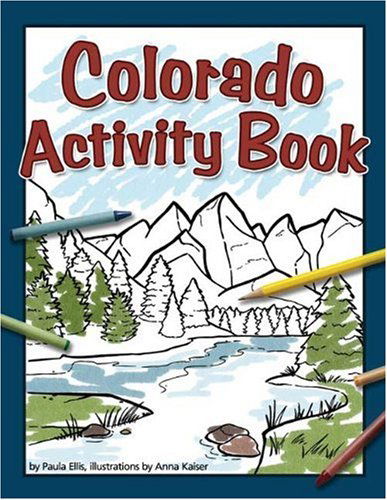 Colorado Activity Book - Color and Learn - Paula Ellis - Books - Advance Publishing In.,US - 9781591932413 - February 10, 2010