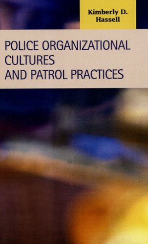 Cover for Kimberly D. Hassell · Police Organizational Cultures and Patrol Practices (Hardcover Book) (2006)