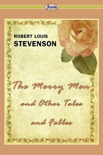The Merry Men and Other Tales and Fables - Robert Louis Stevenson - Books - Serenity Publishers, LLC - 9781604508413 - October 18, 2010