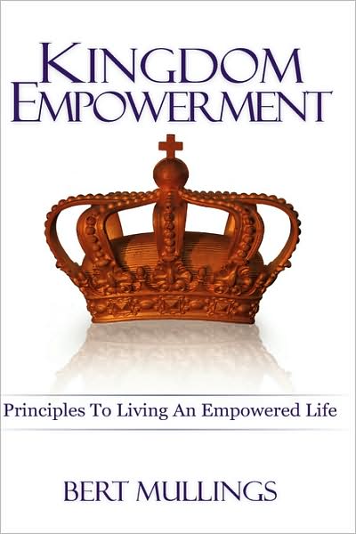 Cover for Bert Mullings · Kingdom Empowerment (Hardcover Book) (2008)