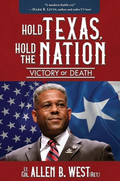 Cover for Allen West · Hold Texas, Hold the Nation: Victory or Death (Paperback Book) (2019)